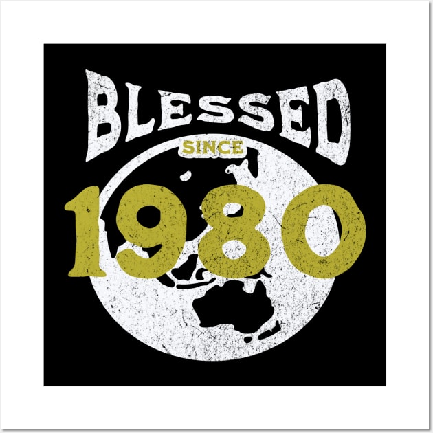 Blessed since 1980 Wall Art by EndStrong